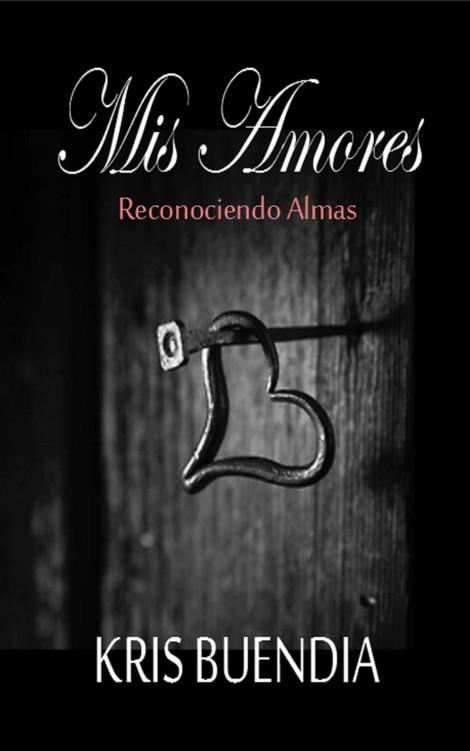 Portada de Reconociendo almas 01 - Mis amores